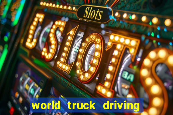 world truck driving simulator dinheiro infinito tudo desbloqueado 1,395